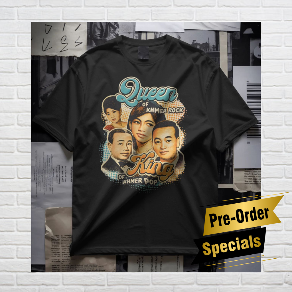 Queen & King of Khmer Rock &Pop– Limited Preorder Tee