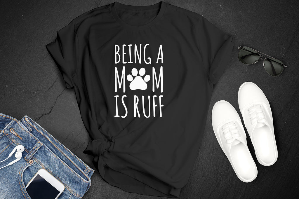 Being a Mom is RUFF